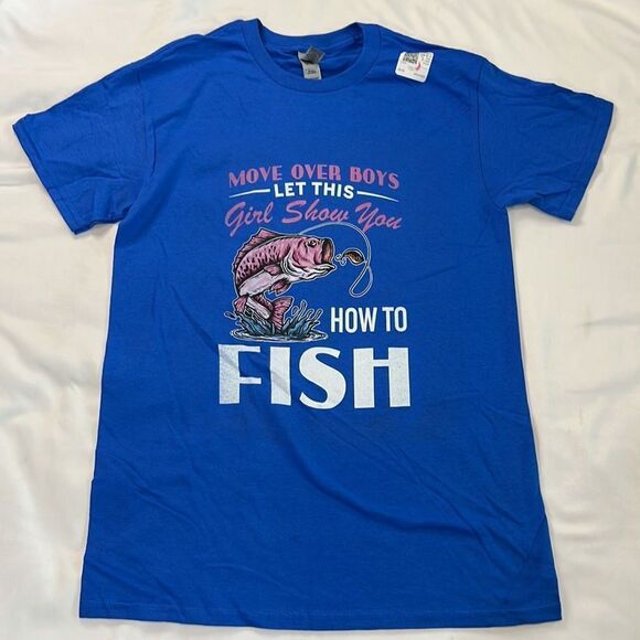 Move Over Boys, Let This Girl Show You How to Fish Blue Graphic Tee Size Small - Picture 1 of 5